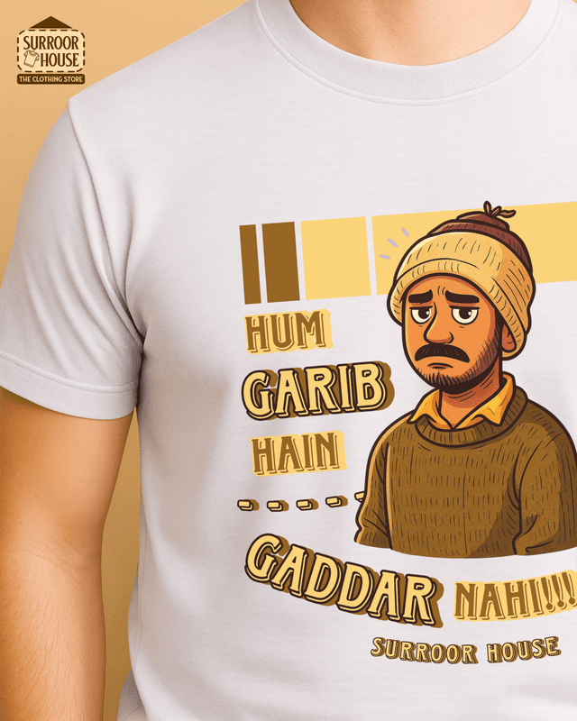 ‘Garib Hai Gaddar Nahi’ Printed Premium Regular Fit Unisex T-Shirt | Ultra Soft Feel | 100% Cotton With Zero Irritation