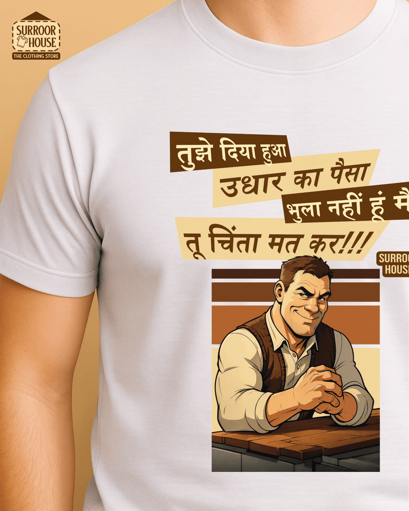 ‘Tujhe Diya Udhaar Bhula Nahi Hoon' Printed Premium Regular Fit Unisex T-Shirt | Ultra Soft Feel | 100% Cotton With Zero Irritation