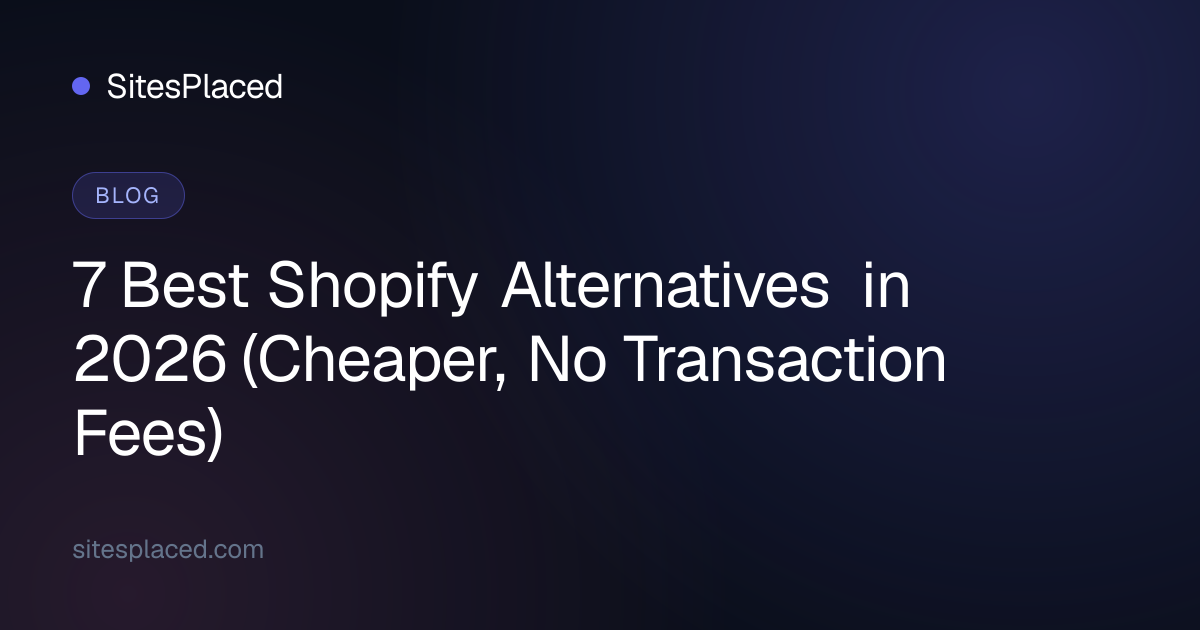 7 Best Shopify Alternatives in 2026 (Cheaper, No Transaction Fees)